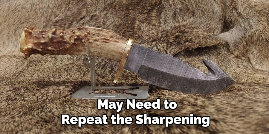 May Need to Repeat the Sharpening