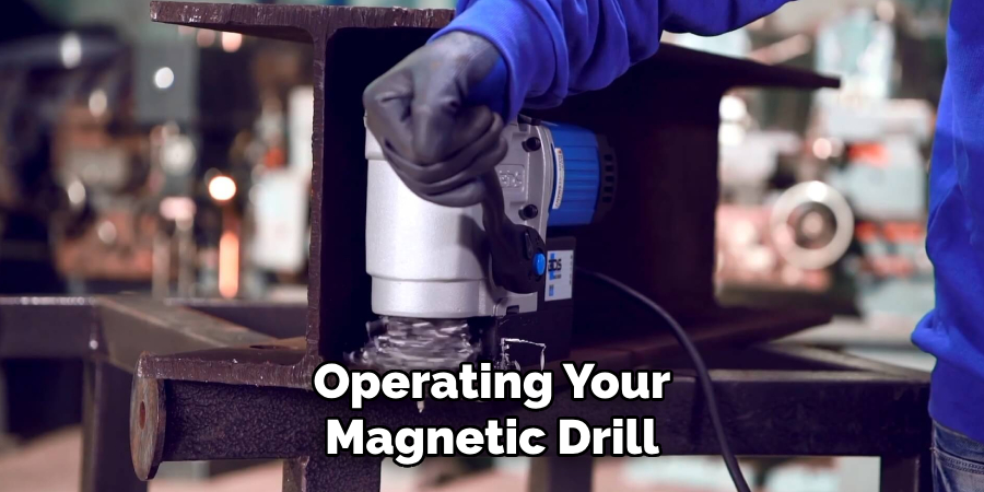 Operating Your Magnetic Drill