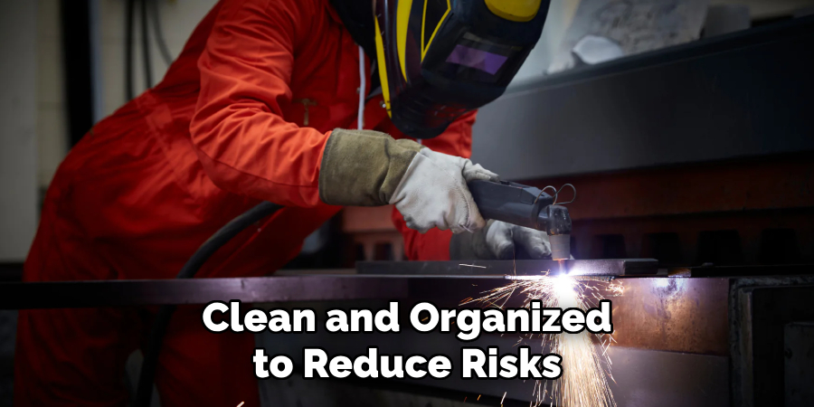 Clean and Organized to Reduce Risks