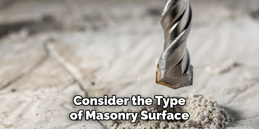 Consider the Type of Masonry Surface