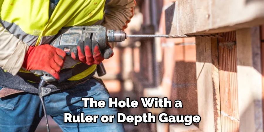 The Hole With a Ruler or Depth Gauge