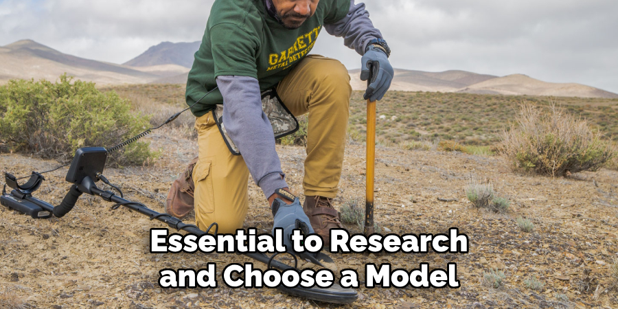 Essential to Research and Choose a Model