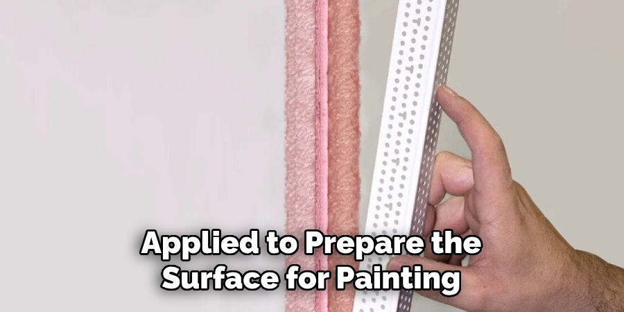 Applied to Prepare the Surface for Painting