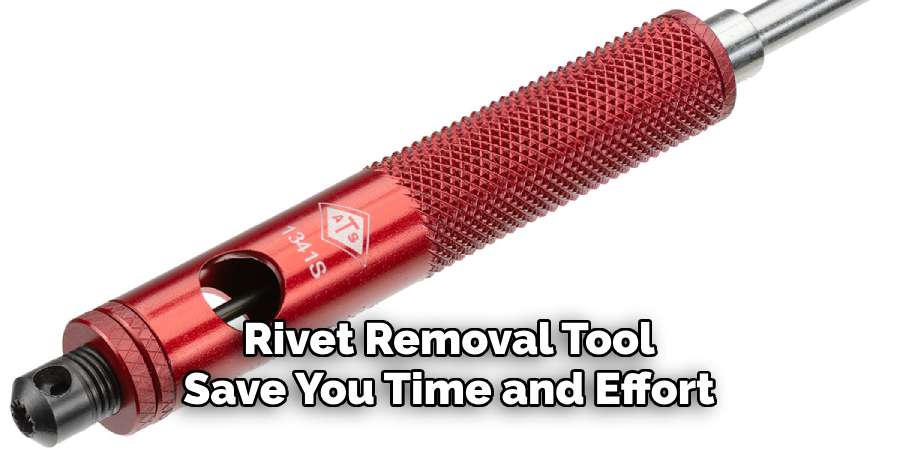 Rivet Removal Tool
Save You Time and Effort