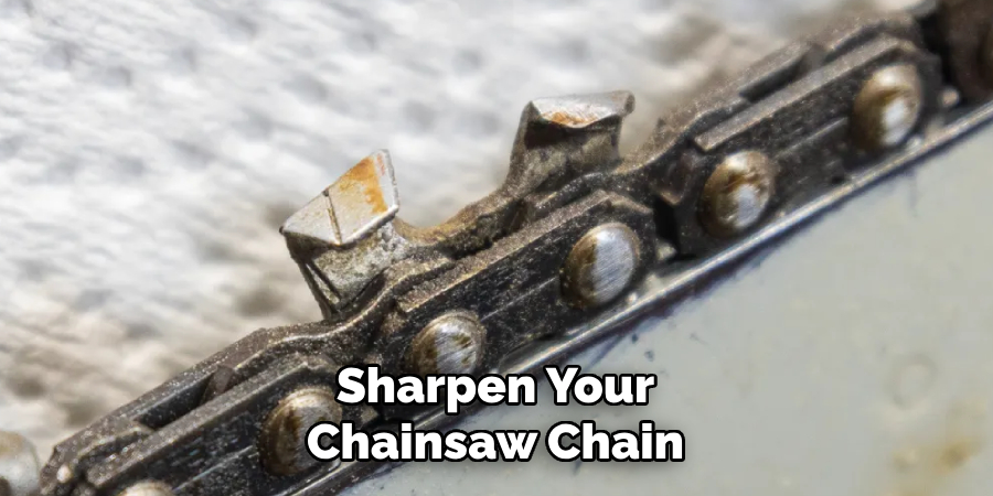 Sharpen Your
Chainsaw Chain