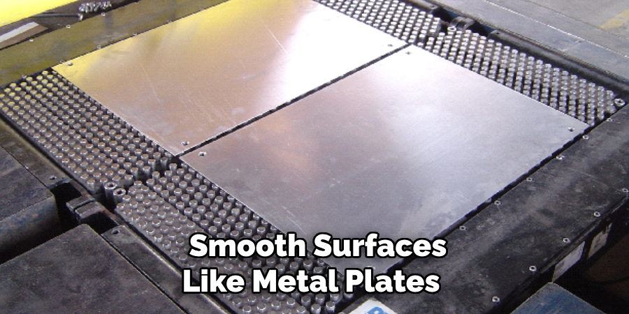 Smooth Surfaces Like Metal Plates 