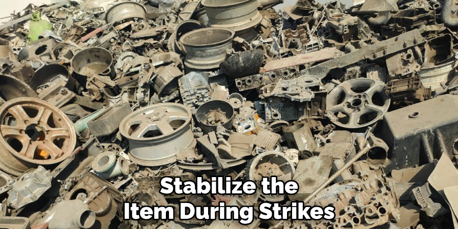 Stabilize the
Item During Strikes 