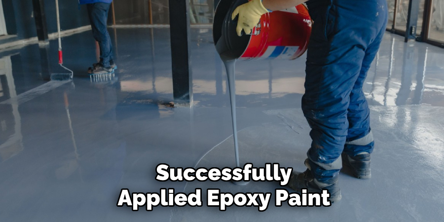 Successfully
Applied Epoxy Paint