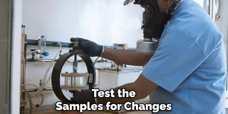 Test the 
Samples for Changes 