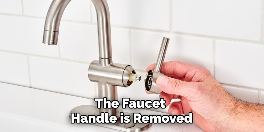 The Faucet
Handle is Removed