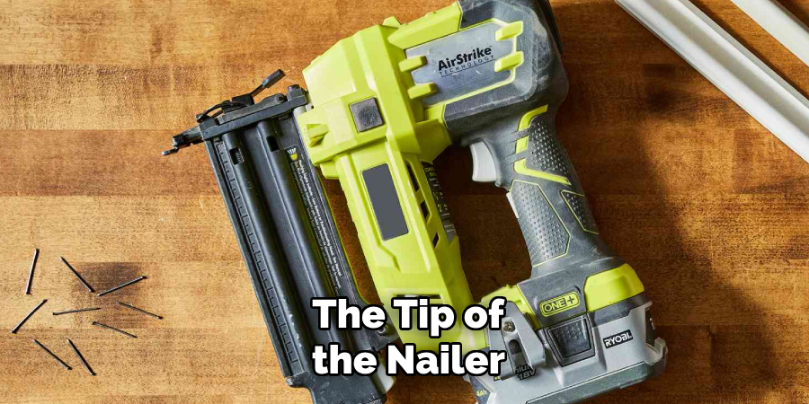 The Tip of
the Nailer
