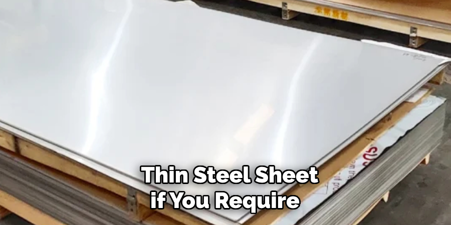 Thin Steel Sheet
if You Require