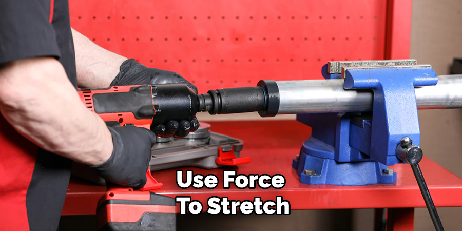 Use Force 
To Stretch 