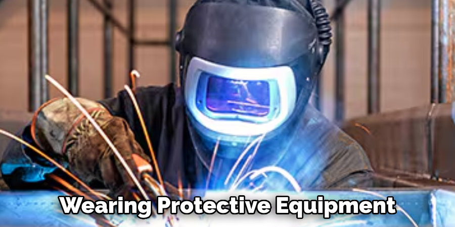 Wearing Protective Equipment