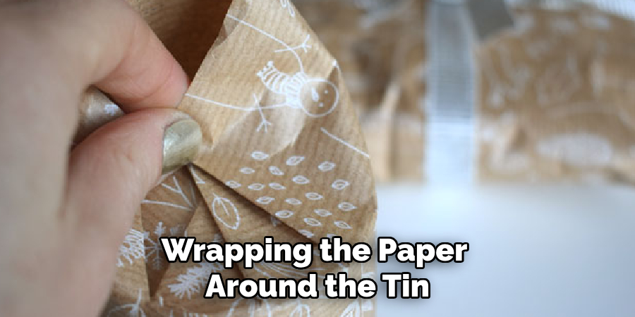 Wrapping the Paper 
Around the Tin