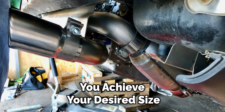 You Achieve 
Your Desired Size