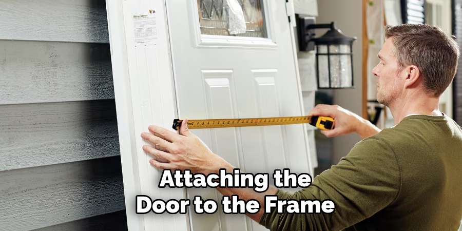 Attaching the
Door to the Frame