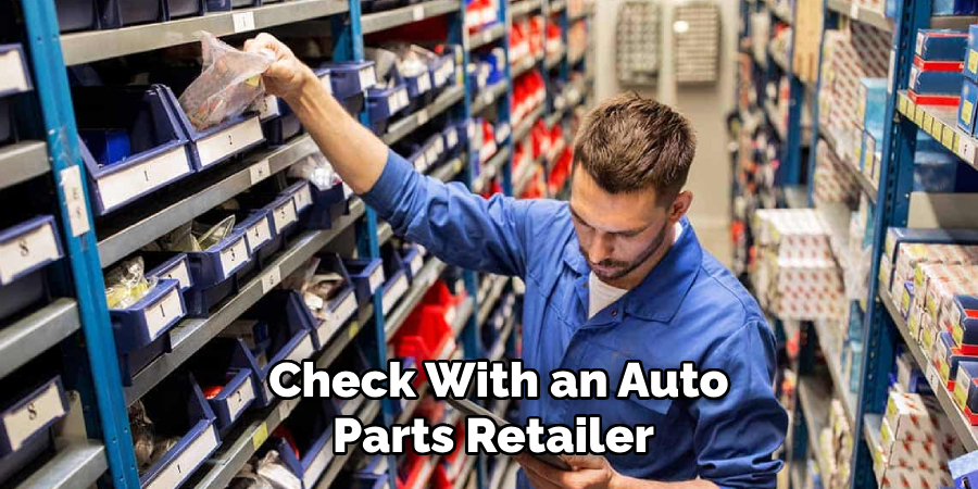 Check With an Auto Parts Retailer