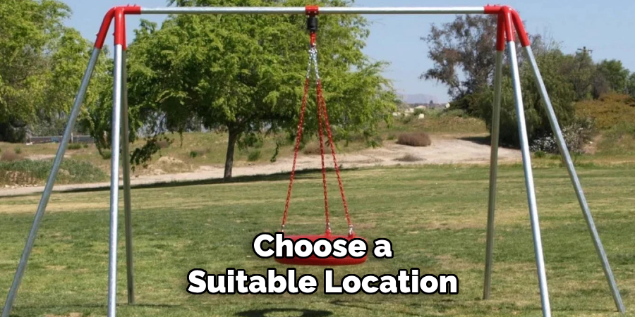 Choose a
Suitable Location