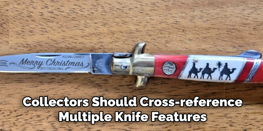 Collectors Should Cross-reference Multiple Knife Features