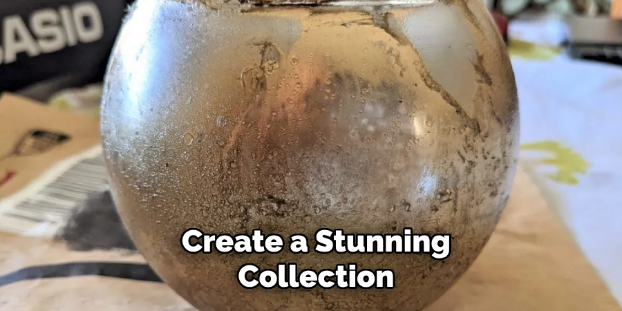 Create a Stunning
Collection