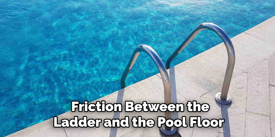 Friction Between the Ladder and the Pool Floor