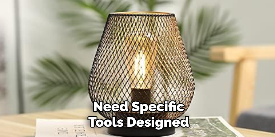 Need Specific Tools Designed
