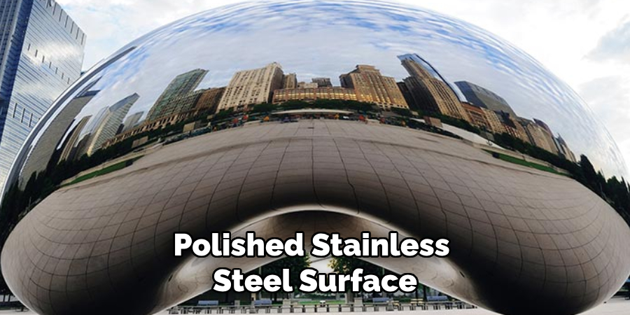 Polished Stainless
Steel Surface