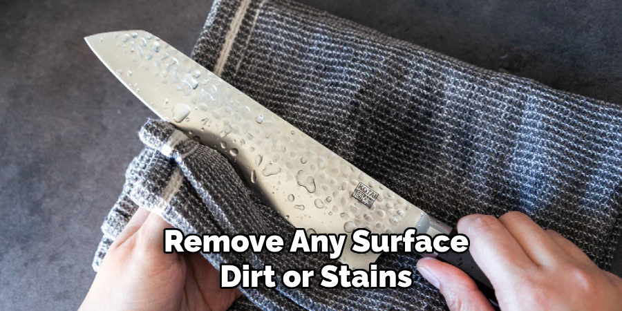 Remove Any Surface
Dirt or Stains