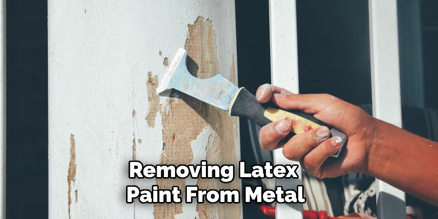 Removing Latex 
Paint From Metal