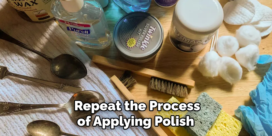 Repeat the Process of Applying Polish
