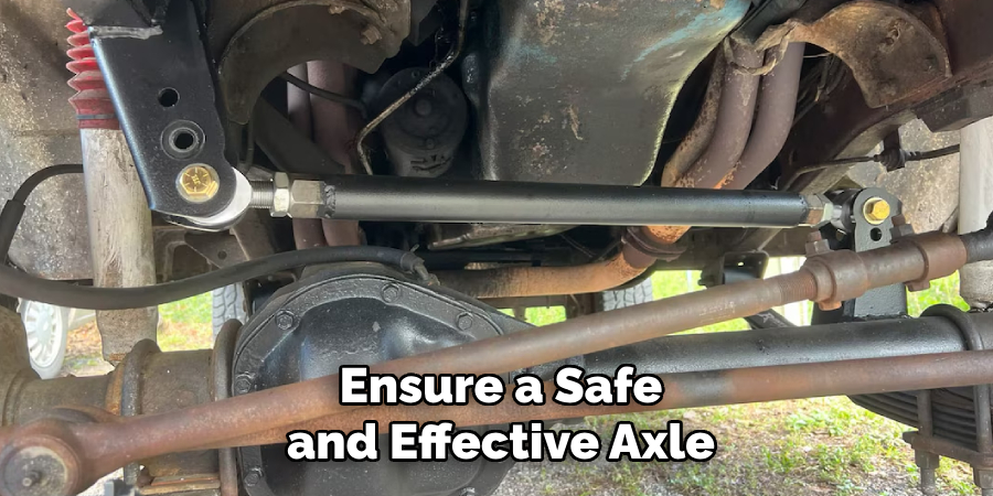Ensure a Safe and Effective Axle