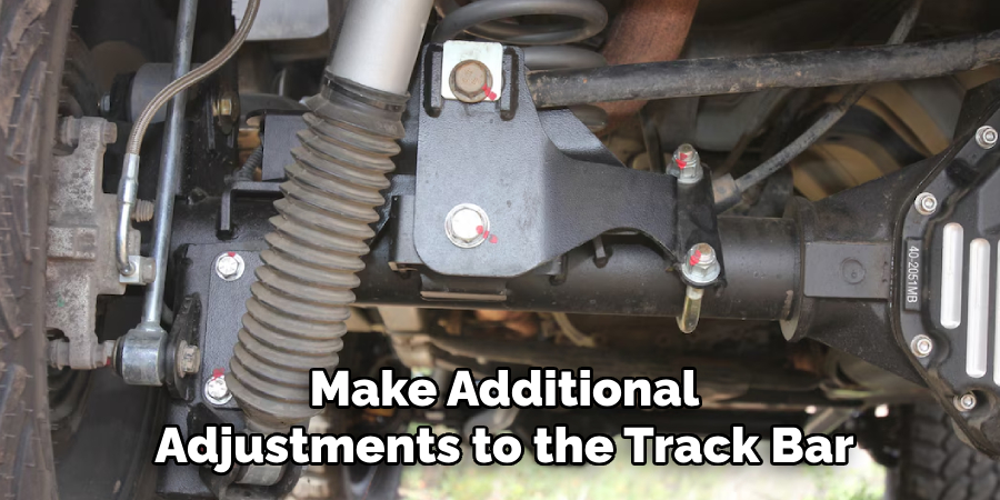 Make Additional Adjustments to the Track Bar