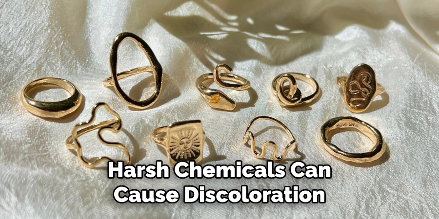 Harsh Chemicals Can Cause Discoloration