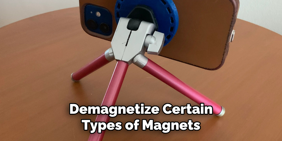 Demagnetize Certain Types of Magnets