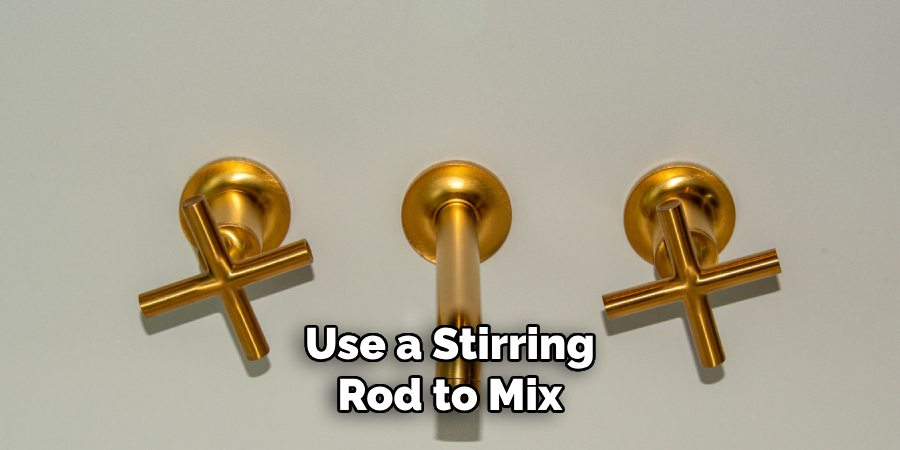 Use a Stirring Rod to Mix