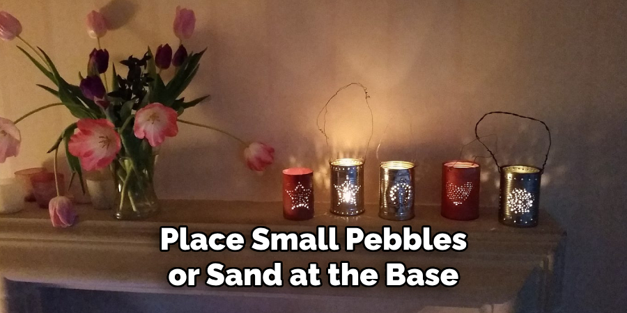 Place Small Pebbles or Sand at the Base