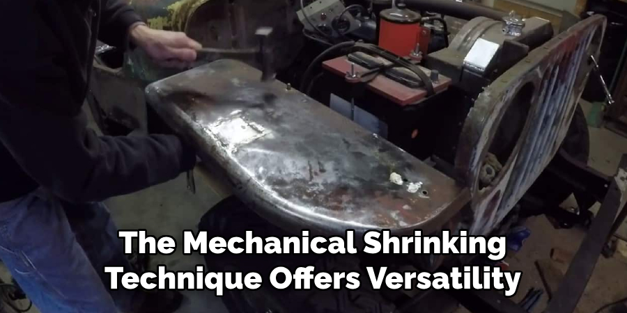 The Mechanical Shrinking Technique Offers Versatility