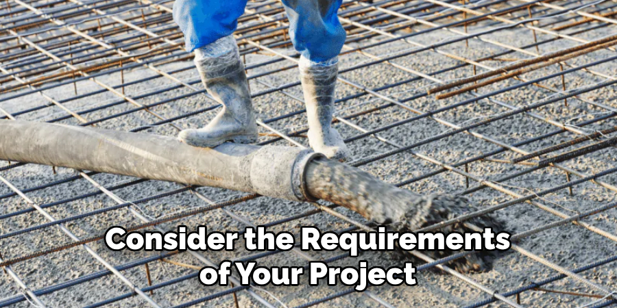 Consider the Requirements of Your Project