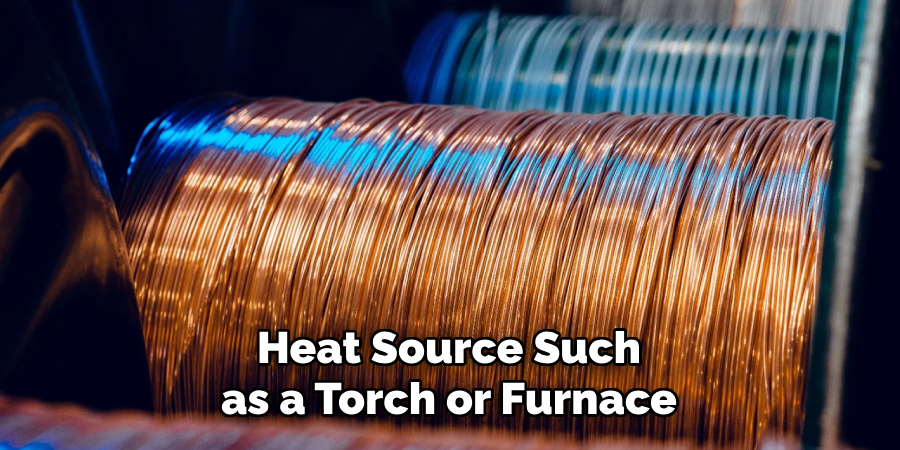 Heat Source Such as a Torch or Furnace