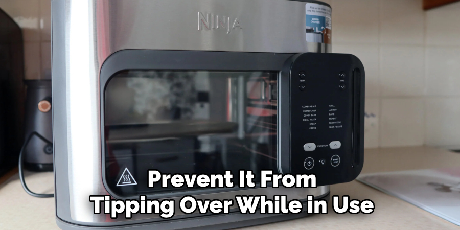 Prevent It From Tipping Over While in Use