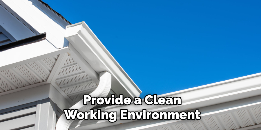 Provide a Clean Working Environment