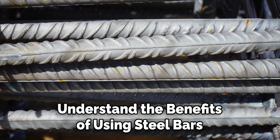 Understand the Benefits of Using Steel Bars