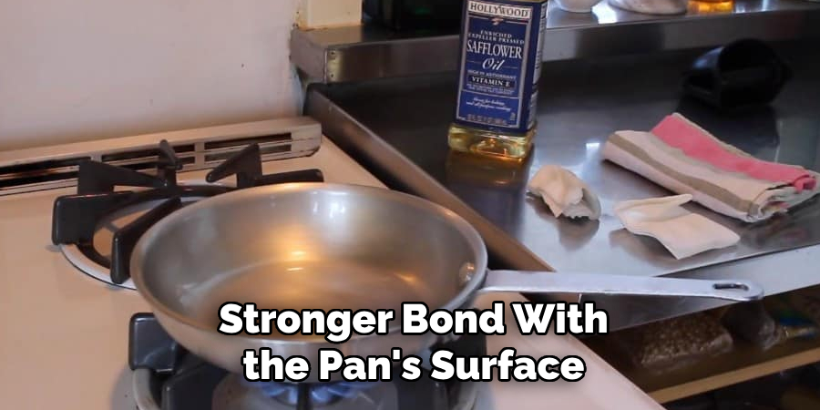 Stronger Bond With the Pan's Surface