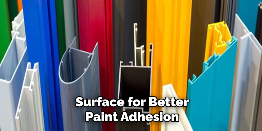 Surface for Better Paint Adhesion