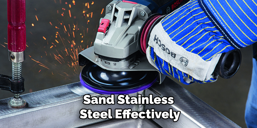 Sand Stainless
Steel Effectively