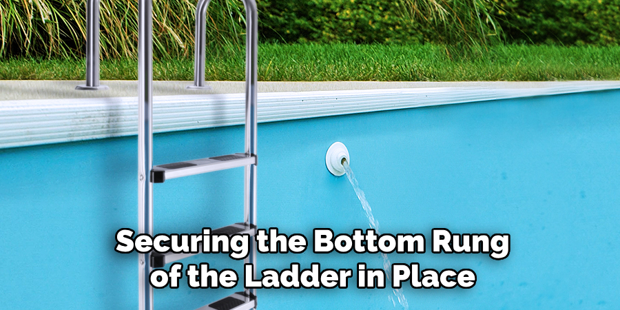 Securing the Bottom Rung of the Ladder in Place