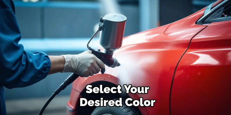 Select Your
Desired Color
