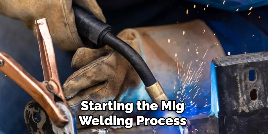 Starting the Mig
Welding Process