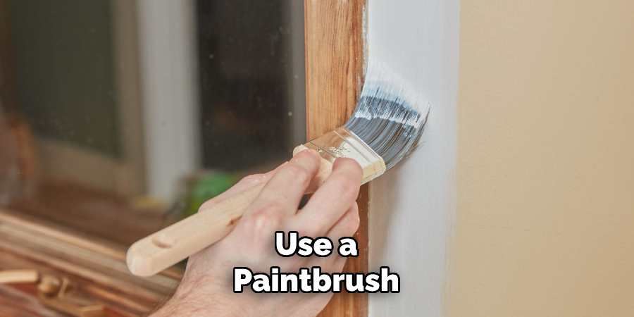 Use a Paintbrush